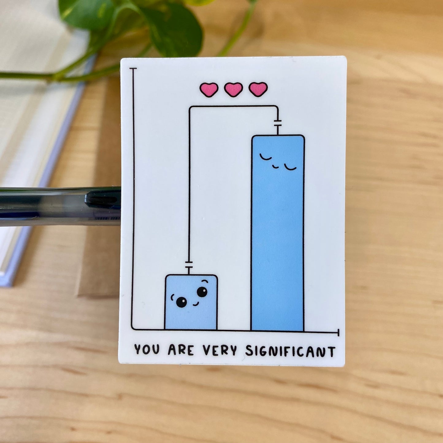 "You are very significant" Vinyl Sticker
