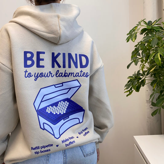 Be Kind to your Labmates Hoodie