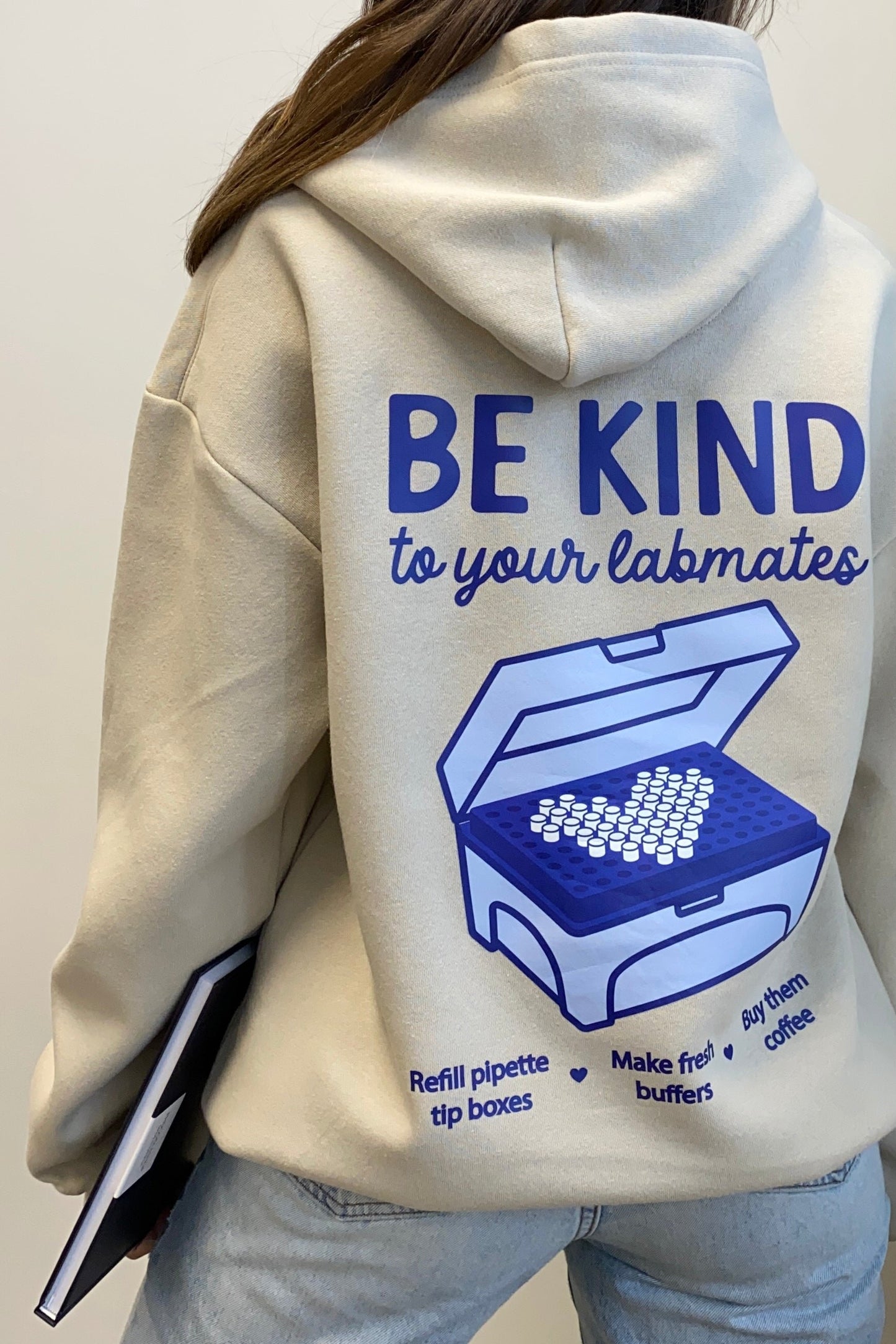 Be Kind to your Labmates Hoodie